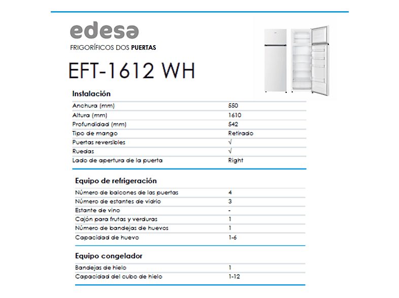 1:frigorifico-dos-puertas-edesa-eft-1612-wh-altura-161-cm-capacidad-202-l-blanco-1.jpg|2:frigorifico-dos-puertas-edesa-eft-1612-wh-altura-161-cm-capacidad-202-l-blanco-2.jpg|3:frigorifico-dos-puertas-edesa-eft-1612-wh-altura-161-cm-capacidad-202-l-blanco-