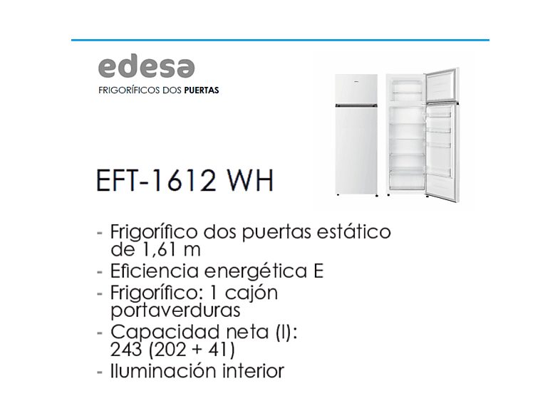 1:frigorifico-dos-puertas-edesa-eft-1612-wh-altura-161-cm-capacidad-202-l-blanco-1.jpg|2:frigorifico-dos-puertas-edesa-eft-1612-wh-altura-161-cm-capacidad-202-l-blanco-2.jpg|3:frigorifico-dos-puertas-edesa-eft-1612-wh-altura-161-cm-capacidad-202-l-blanco-
